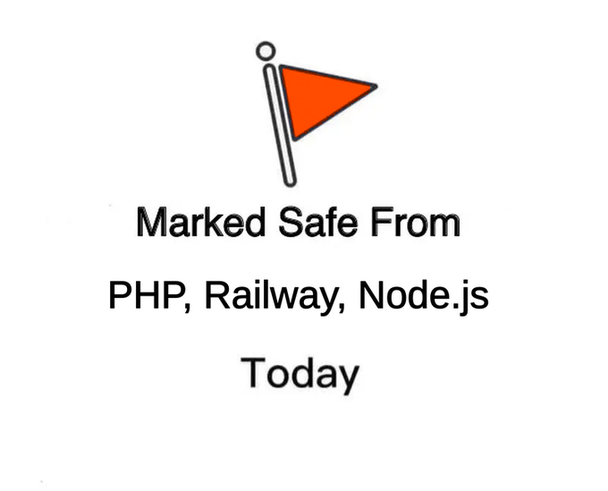 A simple white graphic with an orange flag icon and the text “Marked Safe From PHP, Railway, Node.js Today.”