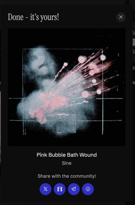 A confirmation screen displays "Done - it's yours!" with the artwork "Pink Bubble Bath Wound" by Sine, featuring a dark abstract image with pink splatters and bubble-like shapes, celebrating the user's acquisition of one of the final three editions.