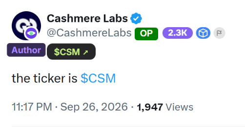 A screenshot of a post from the verified Twitter/X account **Cashmere Labs (@CashmereLabs)** with the text "the ticker is $CSM," posted at 11:17 PM on Sep 26, 2026 with 1,947 views. The post serves as the official announcement of their ticker symbol **$CSM**, as referenced in the accompanying text discussing early testnet community members.