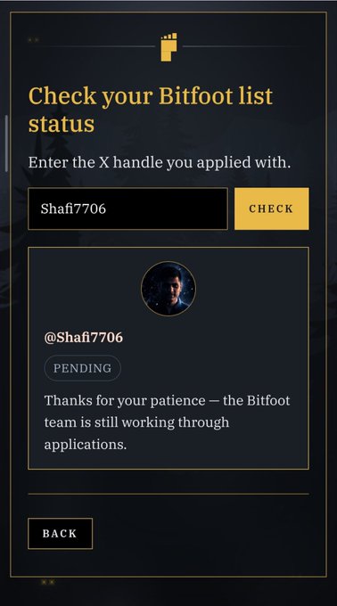 A dark-themed app screen titled "Check your Bitfoot list status" showing a pending application for the X handle @Shafi7706.
