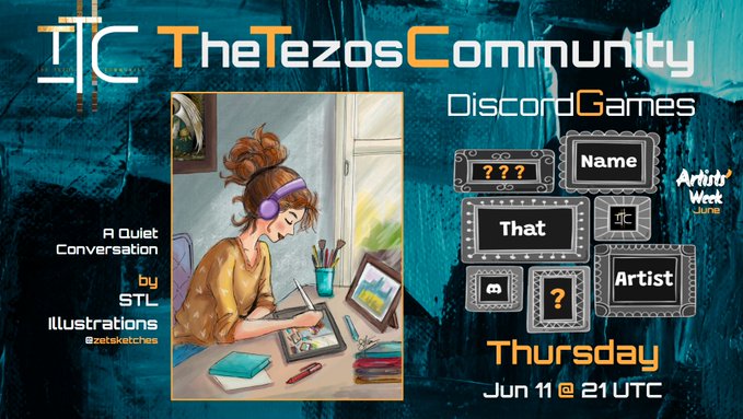 The image features an illustration of a woman sitting at a desk with headphones on, surrounded by various art supplies such as paintbrushes and pencils. The background shows a blue wall with white text that reads "The TezosCommunity DiscordGames Name That Artist Apr 16 - 21:00 UTC". This suggests that the image is related to an event or gathering where people can play games and discuss art, possibly at an Art Space.