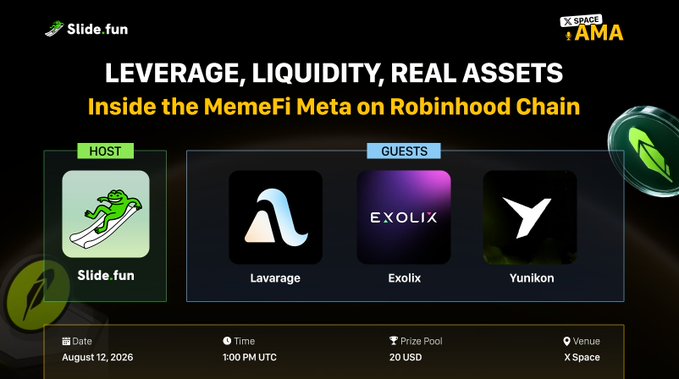 Promotional graphic for a Slide.fun AMA titled 'LEVERAGE, LIQUIDITY, REAL ASSETS: Inside the MemeFi Meta on Robinhood Chain' featuring host Slide.fun and guests Lavarage, Exolix, and Yunikon, scheduled for August 12, 2026 at 1:00 PM UTC with a 20 USD prize pool at X Space.
