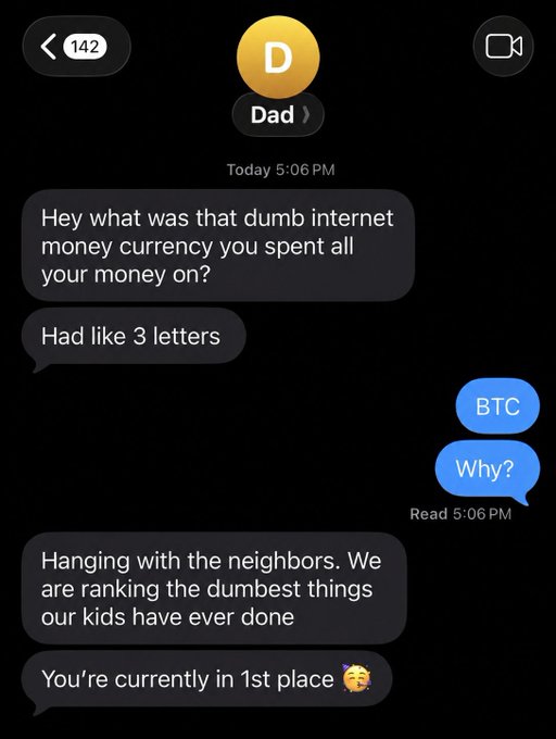 A screenshot of an iMessage conversation where a dad asks about a 'dumb internet money currency' with 3 letters, his child responds 'BTC', and the dad replies that he's ranking the dumbest things kids have done with the neighbors and the child is currently in 1st place.