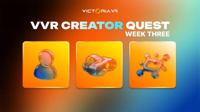 A promotional graphic for "Victoria VR Creator Quest - Week Three," displayed on a gradient orange-to-blue background, showcases three new 3D asset cards (a figure avatar, a VR headset, and a molecular/AI agent structure) that participants are challenged to use to create original content featuring Victoria VR, AI Hub, and AI Agents.