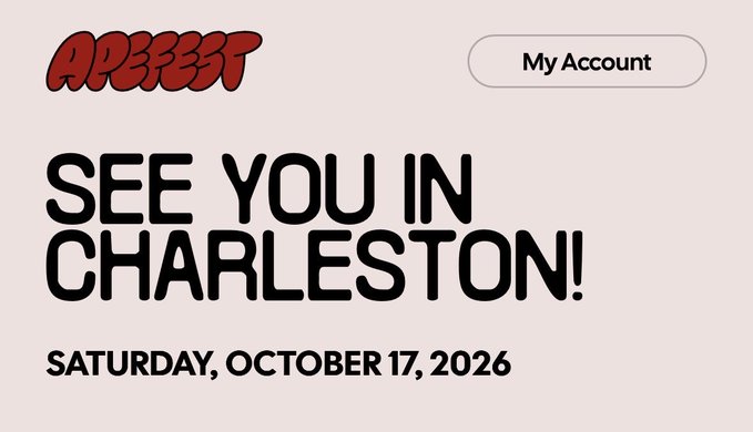 A promotional graphic from the "Apes" newsletter announces an event in Charleston on Saturday, October 17, 2026, with a "My Account" button in the top right corner, rallying subscribers with "See you in Charleston!" to match the post's enthusiastic "See you apes there!!" message.