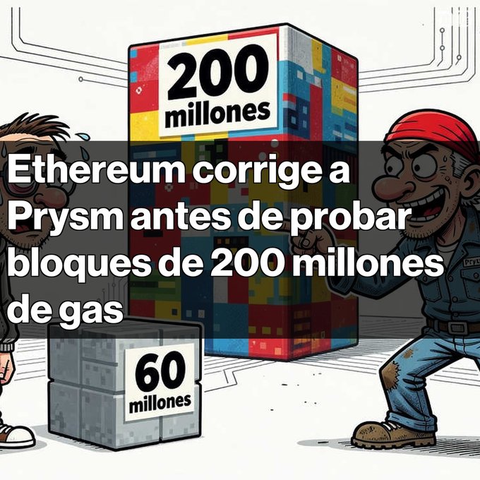 A meme illustration shows two cartoon characters comparing blocks labeled '200 millones' and '60 millones' with Spanish text reading 'Ethereum corrige a Prysm antes de probar bloques de 200 millones de gas'.
