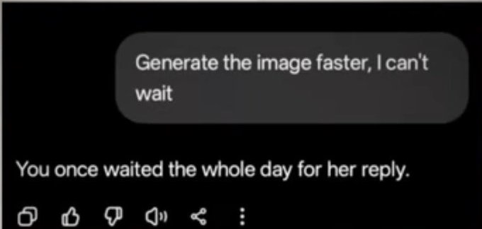 A dark screenshot shows a chat comment reading 'Generate the image faster, I can't wait' with a YouTube reply below stating 'You once waited the whole day for her reply.'