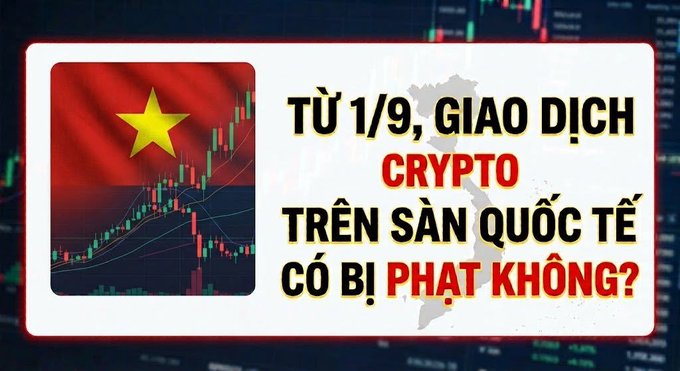 A graphic featuring the Vietnamese flag over a cryptocurrency chart, with Vietnamese text asking 'TỪ 1/9, GIAO DỊCH CRYPTO TRÊN SÀN QUỐC TẾ CÓ BỊ PHẠT KHÔNG?' (From 9/1, will crypto transactions on international exchanges be penalized?).