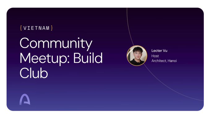 The image is a promotional graphic for a "Community Meetup: Build Club" event in Vietnam, hosted by Lector Vu, an Architect based in Hanoi. It relates to the post by announcing the upcoming Arc Vietnam Builders meetup, featuring collaboration with Genlayer and Risein Web3 to connect local builders.