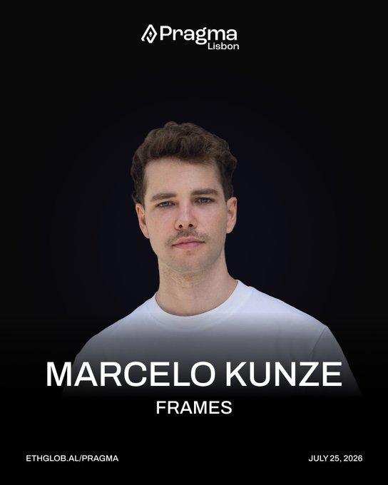 Promotional graphic for Pragma Lisbon featuring Marcelo Kunze from FRAMES, dated July 25, 2026, with the link ETHGLOB.AL/PRAGMA.