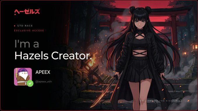 A Hazels GTD Race promotional banner featuring an anime-style character with the text 'I'm a Hazels Creator' and the username 'APEEX' (@apeex_eth).