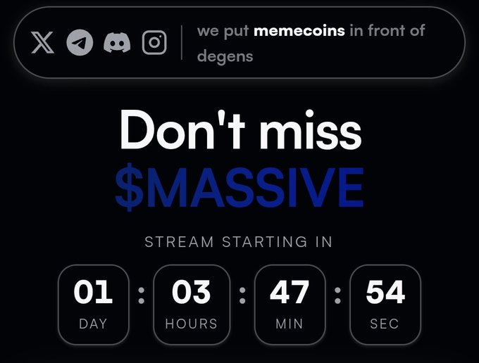 A dark promotional countdown screen with social media icons (X, Telegram, Discord, Instagram) advertises '$MASSIVE' stream with the tagline 'we put memecoins in front of degens,' starting in 1 day, 3 hours, 47 minutes, 54 seconds.