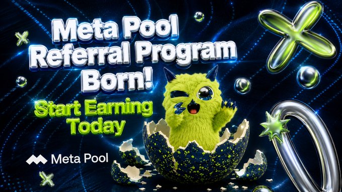 The image features a green monster with a big smile, sitting inside an egg that has a small star on top of it. The text above the image reads "Meta Pool Referral Program Born! Start Earning Today!".