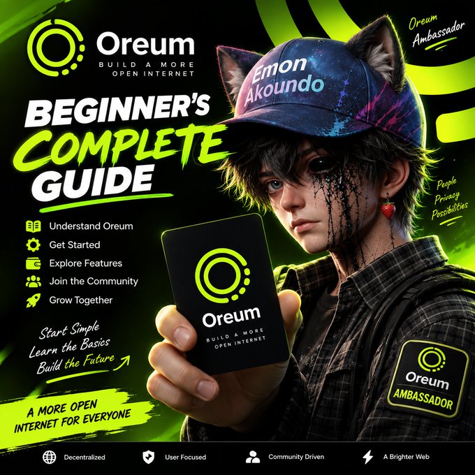 An anime-style promotional poster for 'Oreum' features a character with cat ears holding a branded device, with text reading 'BEGINNER'S COMPLETE GUIDE,' 'BUILD A MORE OPEN INTERNET,' and 'Oream Ambassador' alongside features like 'Decentralized' and 'A Brighter Web.'