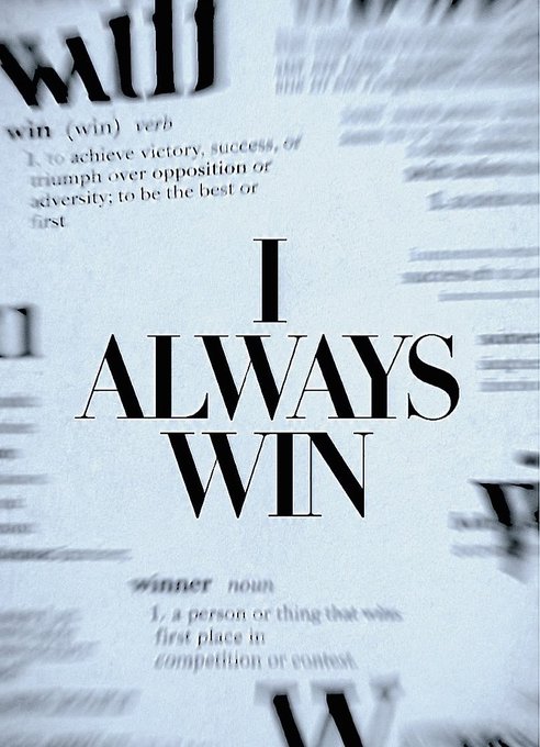 A creative typographic design featuring the dictionary definitions of 'win' and 'winner' with the bold centered text 'I ALWAYS WIN' in large serif font.