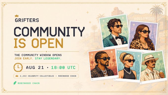 A promotional banner for 'GRIFTERS COMMUNITY IS OPEN' on the Robinhood Chain, featuring illustrated celebrity characters in Hollywood style and announcing a community window opening on Aug 21 at 18:00 UTC.