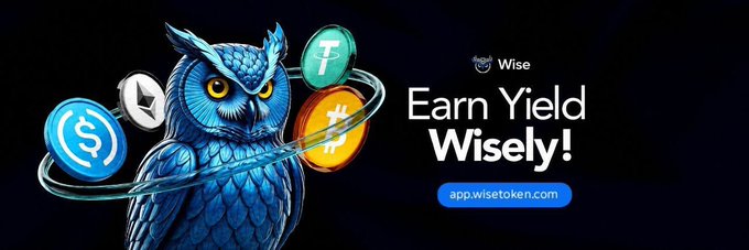 A Wise (app.wisetoken.com) promotional image featuring a blue owl surrounded by cryptocurrency coins, with the text 'Earn Yield Wisely!'