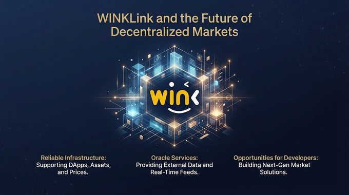 A dark blue promotional graphic titled "WINkLink and the Future of Decentralized Markets" features the stylized "WIN" logo at the center of a glowing hexagonal design composed of interconnected cubes and nodes, symbolizing blockchain infrastructure. Three labeled sections beneath highlight key value propositions: "Reliable Infrastructure: Supporting DApps, Assets, and Prices," "Oracle Services: Providing External Data and Real-Time Feeds," and "Opportunities for Developers: Building Next-Gen Market Solutions," visually reinforcing the post's message about decentralized market infrastructure and oracle services.