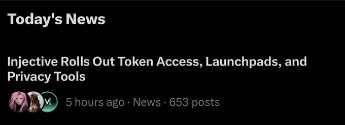 A news feed header titled "Today's News" features a headline stating "Injective Rolls Out Token Access, Launchpads, and Privacy Tools," posted 5 hours ago with 653 posts. This relates to the accompanying post highlighting Injective's trending status, native launchpads, and $INJ integrations.