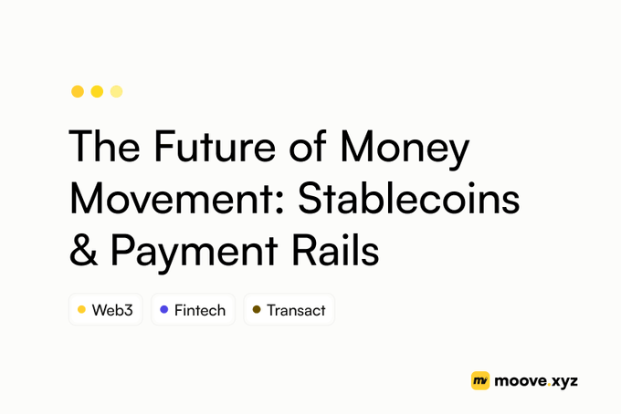 The image is a graphic from Moove.xyz featuring the title "The Future of Money Movement: Stablecoins & Payment Rails" tagged with Web3, Fintech, and Transact, alongside the Moove logo—aligning with the post's discussion about Moove's role system and rewards in the crypto space.