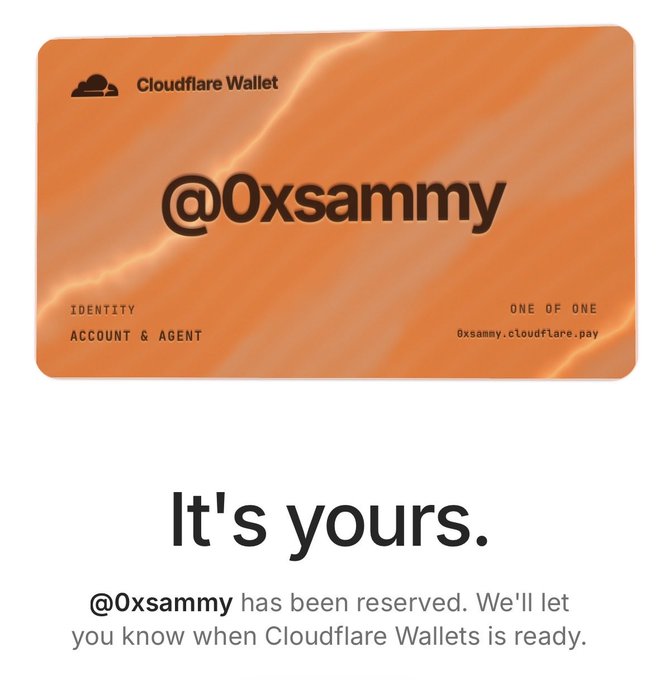 A digital "Cloudflare Wallet" card displaying the username "@0xsammy" with the confirmation message "It's yours. @0xsammy has been reserved. We'll let you know when Cloudflare Wallets is ready." The image illustrates the post's point about Cloudflare introducing programmable wallets for AI agents, showing a real example of an agent wallet being reserved at 0xsammy.cloudflare.pay.