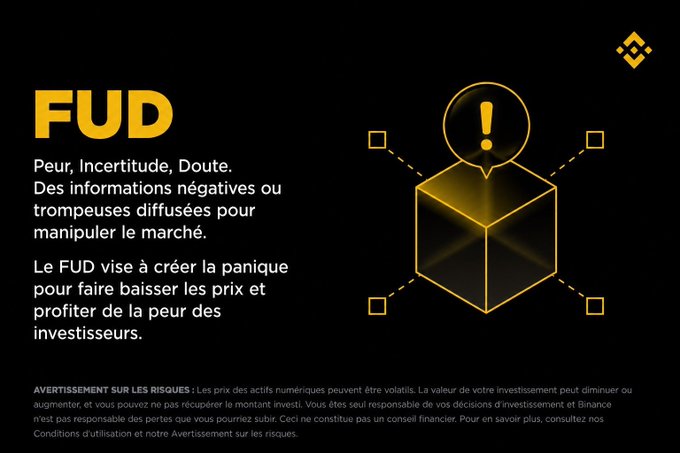 The image displays an educational graphic explaining "FUD" (Peur, Incertitude, Doute — Fear, Uncertainty, Doubt), describing it as negative or misleading information used to manipulate markets by creating panic among investors to lower prices. It features a glowing 3D cube illustration with an exclamation mark warning icon, and includes a risk disclaimer in French about cryptocurrency volatility.

This image directly illustrates the post's message by defining FUD as a market manipulation tactic, visually reinforcing the warning to verify sources before making fear-driven investment decisions.