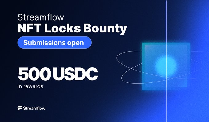 A promotional graphic for Streamflow's 'NFT Locks Bounty' program with submissions open, offering '500 USDC in rewards' displayed against a blue gradient background with an abstract NFT square.