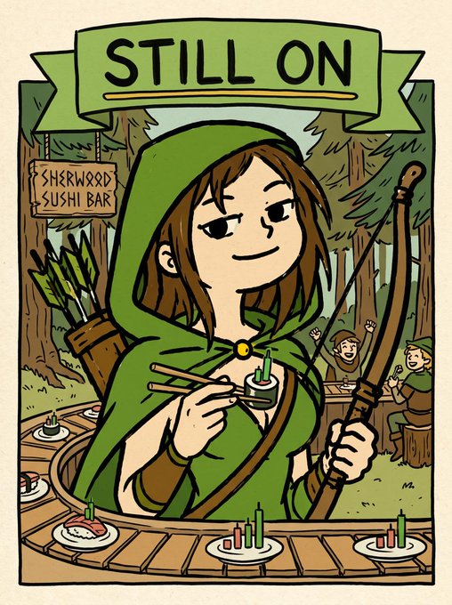 A cartoon illustration with a 'STILL ON' banner, depicting a hooded archer in green holding chopsticks, eating sushi at a sushi bar ('Sherwood Sushi Bar') in a forest setting.