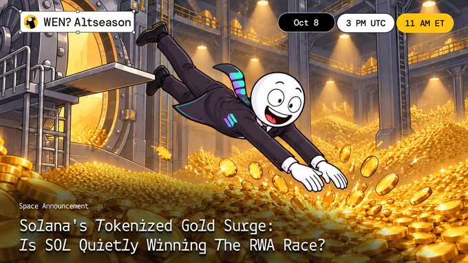 The image is a promotional graphic for a Space Announcement titled "Solana's Tokenized Gold Surge: Is SOL Quietly Winning The RWA Race?" scheduled for October 8 at 3 PM UTC / 11 AM ET by WEN? Altseason, featuring a cartoon figure diving into piles of gold coins. The graphic visually represents the post's theme of Solana's growing involvement in tokenized gold assets within the real-world asset (RWA) market.