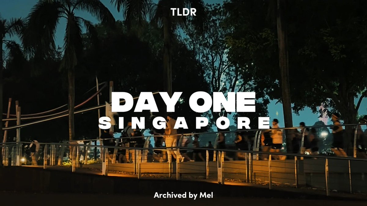A thumbnail or cover image with the text 'TLDR', 'DAY ONE', 'SINGAPORE', and 'Archived by Mel' over a darkened background showing blurred runners on a path at dusk.