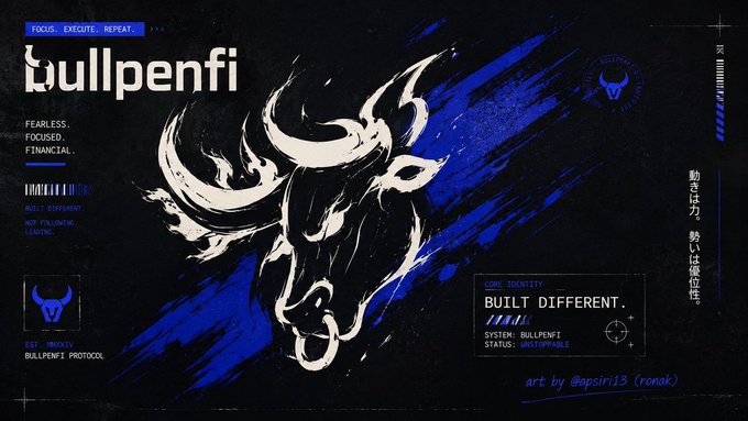 A dark graphic design featuring a stylized bull's head with the text 'bullpenfi', 'FOCUS. EXECUTE. REPEAT.', 'FEARLESS. FOCUSED. FINANCIAL.', and 'BUILT DIFFERENT.' with art credited to '@apsiri13 (ronak)'.