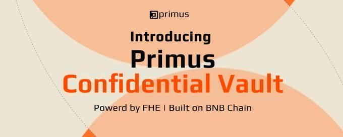 A vibrant orange and cream promotional banner introducing "Primus Confidential Vault," powered by FHE and built on BNB Chain. It visually reinforces the post's emphasis on Primus Labs redefining the role of onchain vaults by adding a critical layer of privacy, where balances remain backed and usable without exposing details publicly.