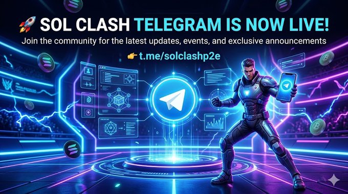 A vibrant promotional graphic announcing 'SOL CLASH TELEGRAM IS NOW LIVE!' with the link t.me/solclashp2e, featuring a futuristic armored character with a smartphone.