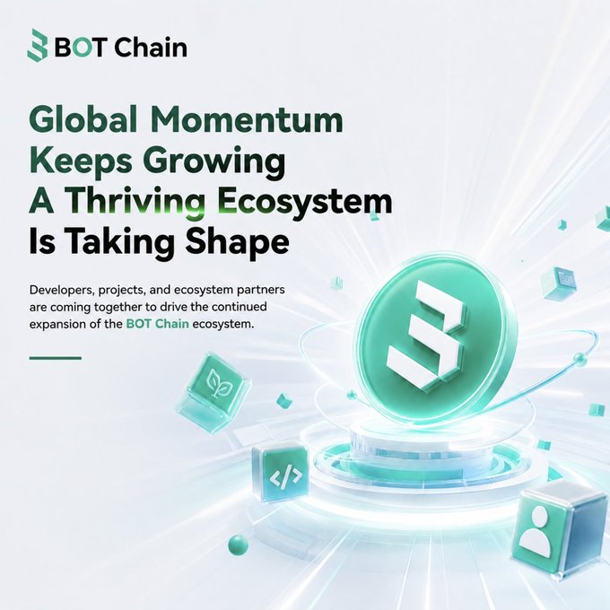 Promotional graphic for BOT Chain featuring the headline 'Global Momentum Keeps Growing A Thriving Ecosystem Is Taking Shape' alongside text about developers and ecosystem partners driving expansion, with a large green coin logo.