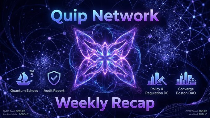 A 'Quip Network Weekly Recap' graphic features a neon butterfly design and icons for Quantum Echoes, Audit Report, Policy & Regulation DC, and Converge Boston DAO.