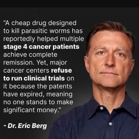 An image features a quote from Dr. Eric Berg next to his portrait, stating: "A cheap drug designed to kill parasitic worms has reportedly helped multiple stage 4 cancer patients achieve complete remission. Yet, major cancer centers refuse to run clinical trials on it because the patents have expired, meaning no one stands to make significant money." The accompanying post asks where to buy ivermectin and mebendazole with Bitcoin, suggesting interest in acquiring these antiparasitic drugs reportedly cited in the quote for cancer treatment.