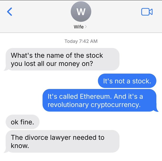 A humorous text message exchange between a husband and wife, where the wife asks the name of the "stock" he lost their money on, he explains it's Ethereum—a cryptocurrency—and she responds coldly, "ok fine. The divorce lawyer needed to know." The image satirizes the financial losses often associated with crypto investing, aligning with the caption "I'm done with crypto."