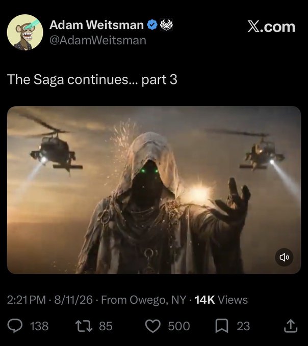 A tweet from Adam Weitsman (@AdamWeitsman) titled 'The Saga continues... part 3' featuring a dramatic AI-generated image of a hooded figure with glowing green eyes and military helicopters, posted at 2:21PM on 8/11/26 with 14K views.