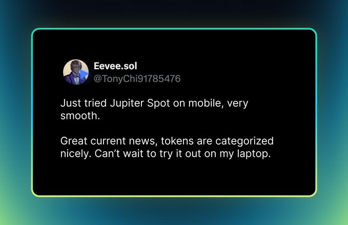 A tweet from user Eevee.sol (@TonyChi91785476) praising Jupiter Spot's smooth mobile experience and well-organized token news section, aligning with the post's excitement about the upcoming Spot v2 release and its developer refinements.