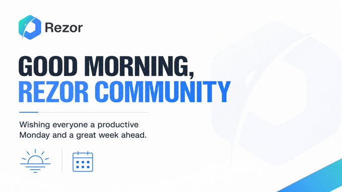 Rezor community morning greeting banner reading 'GOOD MORNING, REZOR COMMUNITY' with a message wishing a productive Monday and great week ahead.