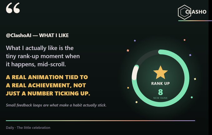 A quote-style graphic from ClashoAI features the text "@ClashoAI — WHAT I LIKE: What I actually like is the tiny rank-up moment when it happens, mid-scroll. A REAL ANIMATION TIED TO A REAL ACHIEVEMENT, NOT JUST A NUMBER TICKING UP. Small feedback loops are what make a habit actually stick." alongside a glowing green circular progress ring displaying a gold star, "RANK UP," "8," and "NEW RANK," reinforcing the post's point about the satisfying mid-scroll rank-up milestone as a small but compelling signal of progress.