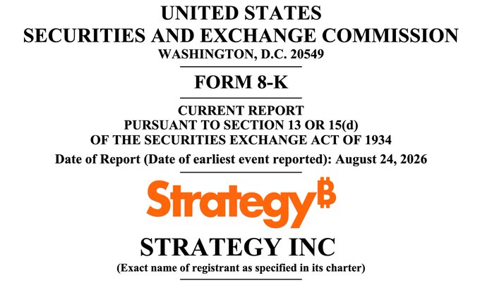The image shows the cover page of a Form 8-K filing with the U.S. Securities and Exchange Commission, dated August 24, 2026, for Strategy Inc. (formerly MicroStrategy, ticker MSTR).

This filing likely relates to Strategy's announcement of a new "USD Cash" fund and the sale of approximately 18.2 million MSTR shares to raise around $2 billion for purposes including BTC purchases, debt repayment, dividends, and share buybacks of STRC.