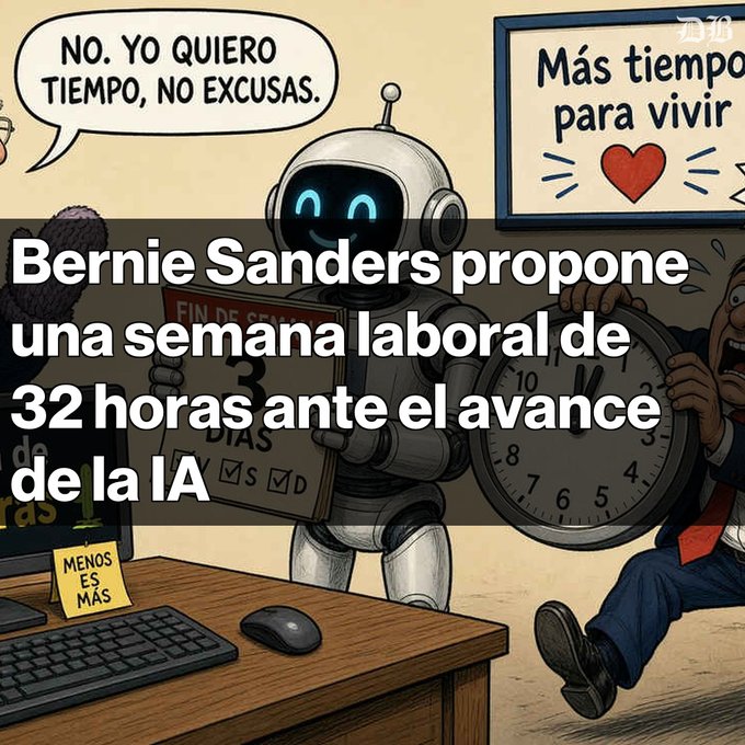A cartoon-style illustration showing a robot at a desk with a speech bubble reading 'NO. YO QUIERO TIEMPO, NO EXCUSAS,' and overlaid Spanish text: 'Bernie Sanders propone una semana laboral de 32 horas ante el avance de la IA'.