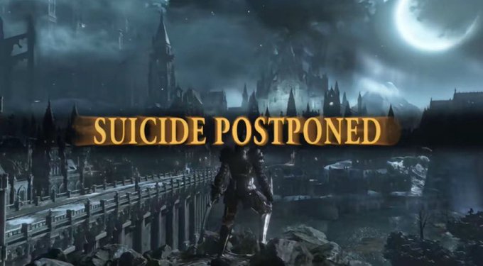 A Dark Souls-style scene shows an armored knight overlooking a gothic city under a crescent moon, overlaid with the text 'SUICIDE POSTPONED'.