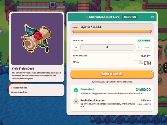 Screenshot of an NFT minting page for 'Yield Fields Deed' collection, showing supply at 3,313/3,333, a quantity selector set to 4, balance of 10.04 ETH, and a 'Mint 4 Deeds' button, with pixel-art farming game graphics behind it.