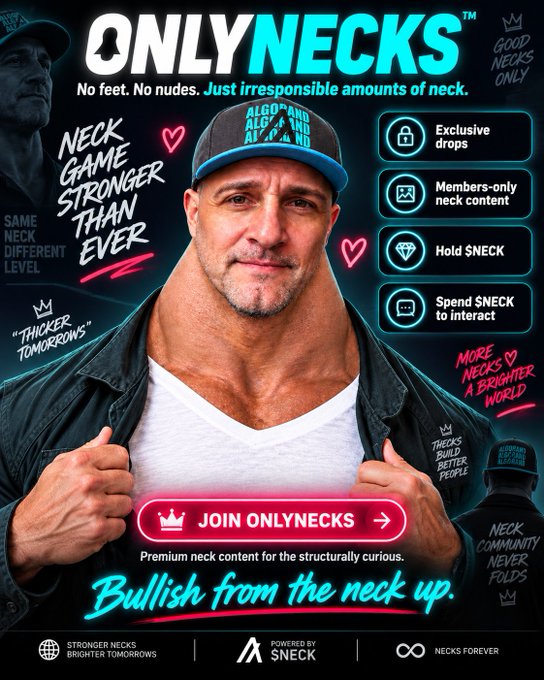 A promotional advertisement for 'ONLYNECKS' featuring a man in a cap pulling open his shirt to reveal his neck, with taglines like 'No feet. No nudes. Just irresponsible amounts of neck.' and 'Bullish from the neck up.'