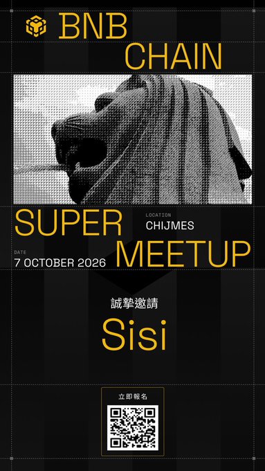 A black and gold promotional poster for a 'BNB CHAIN SUPER MEETUP' dated '7 OCTOBER 2026' at 'CHIJMES', featuring a statue image, the Chinese text '誠摯邀請 Sisi', and a QR code for registration.