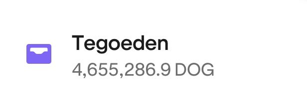 A digital wallet or banking app screen shows an account labeled 'Tegoeden' with a balance of 4,655,286.9 DOG (Dogecoin) alongside a purple wallet icon.
