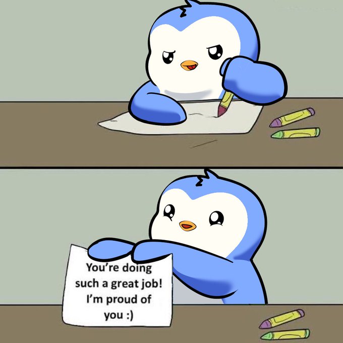 A cartoon penguin struggles to draw before proudly holding up a paper that reads 'You're doing such a great job! I'm proud of you :)'.