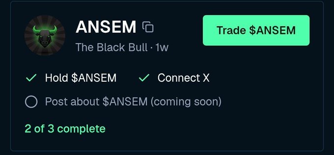 A crypto profile card for ANSEM ("The Black Bull · 1w") showing a Trade $ANSEM button, with two of three tasks completed: "Hold $ANSEM" and "Connect X," while "Post about $ANSEM (coming soon)" remains incomplete.